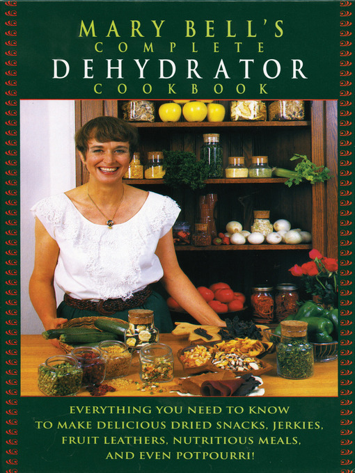 Title details for Mary Bell's Comp Dehydrator Cookbook by Mary Bell - Wait list